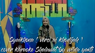 SYAIKHONA ( Versi Ai Khodijah ) - Cover Sholawat Karaoke By Wilda Yanti
