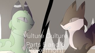 Vulture Culture | Parts 5 and 6 | (Catified Pokémon)