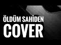 Seslendirdiklerim; Ebru Yaşar feat Ados - Öldüm Sahiden (Cover)