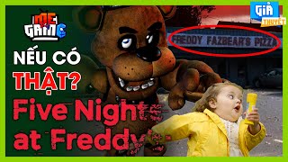 Series Á Đù: Nếu FNAF Có Thật Ngoài Đời Thì Sao? | meGAME