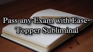 TOPPER SUBLIMINALAFFIRMATIONS CRACK ANY EXAMLAW OF ATTRACTION FOR EXAMSGOOD GRADESMARKSSCORE