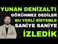 Yunanistan'ın Görünmez Dediği Denizaltılarını Saniye Saniye İzleyen Yerli Sistem - YAKAMOS