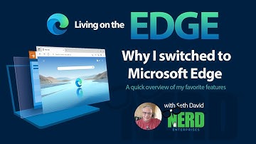 Living On the Edge - Why I switched to Microsoft Edge