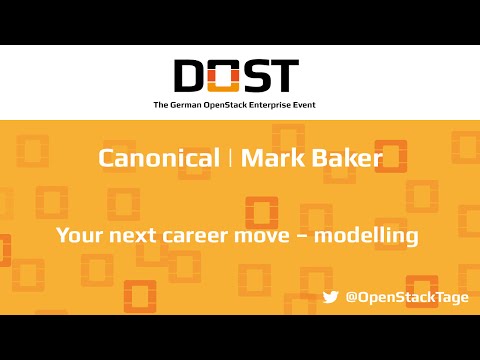 DOST 2016: Mark Baker - Canonical | Your next career move – modelling