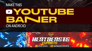 How To Make Awesome Gaming YouTube Banner On Android | YouTube Banner Tutorial | Master Graphics