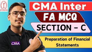 CMA inter FA MCQ Section C | Preparation of Financial Statements | Sunil Panda Sir