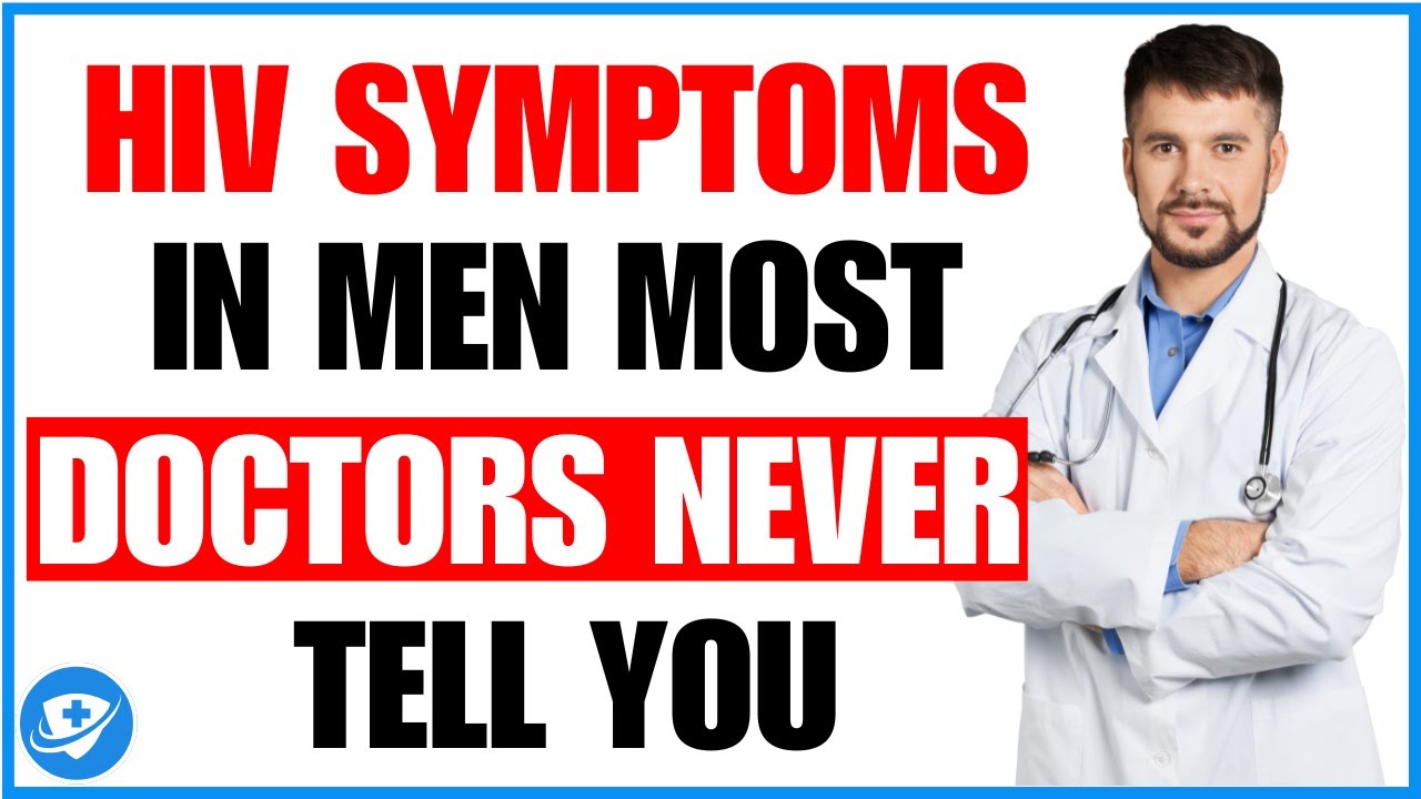 🚨The Truths They Never Told You About HIV Symptoms in Men