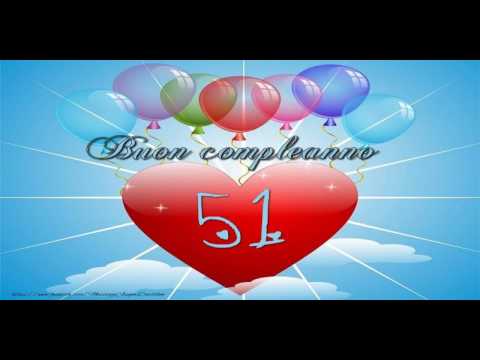 51 Anni Buon Compleanno Youtube