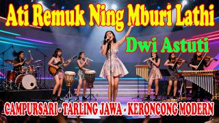 Download Lagu Ati Remuk Ning Mburi Lathi - Dwi Astuti | CAMPURSARI - TARLING JAWA - KERONCONG MODERN MP3