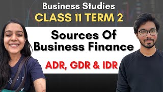 GDR ADR IDR | Meaning And Concept | Sources Of Business Finance | Class 11th Business Studies
