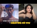 When your girlfriend is cheating on you ft abhishek kapoor  kajal  hasley india originals