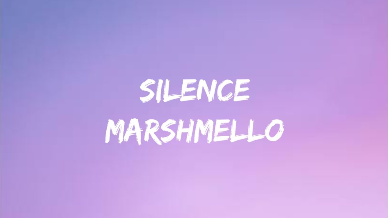 Marshmello Silence (Lyrics) ft. Khalid YouTube