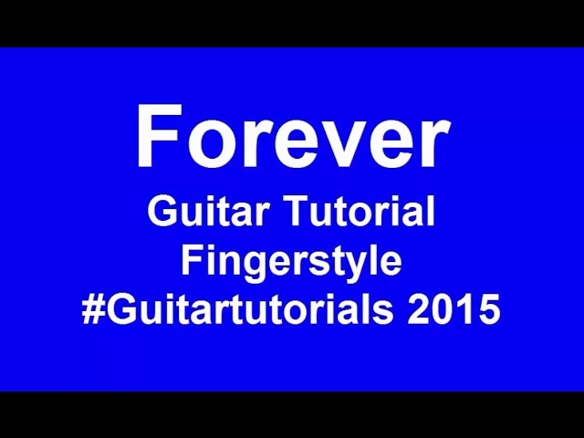 FOREVER Guitar Tutorial - Easy Guitar Songs for Beginners - How To Play Guitar Songs