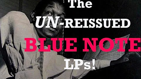 BLUE NOTE LPs UN-reissued as Tone Poets, Music Mat...