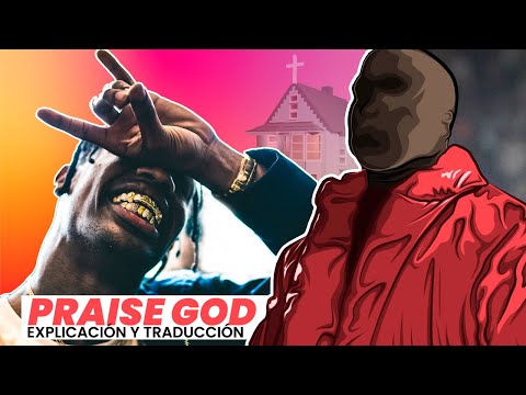 Kanye West, Travis Scott, and Baby Keem Praise God! (Praise God Explained)