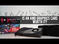 Is an AMD Graphics Card Worth It in 2022?