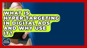 What Is Hyper-Targeting In Digital Ads And Why Use It? - The Startup Growth Hub