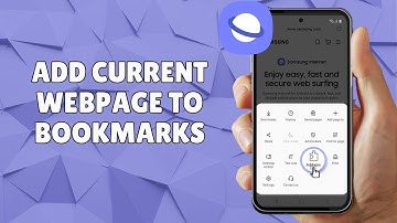 HOW TO ADD CURRENT WEBPAGE TO BOOKMARKS ON SAMSUNG INTERNET