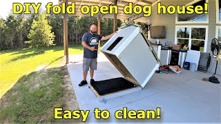 DIY fold open dog house! Easy to clean and access #639