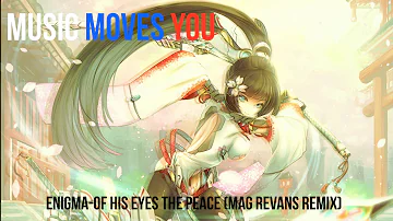 Enigma-Of His Eyes the Peace (Mag Revans Remix)