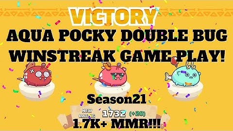 Season 21 AQUA POCKY DOUBLE BUG GAME PLAY | axie infinity