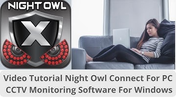 How To Install Night Owl Connect For PC App & Monitor Cameras