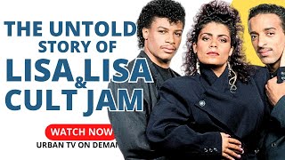 The UNTOLD Story of LISA LISA & CULT JAM by URBAN TV On Demand 251,430 views 5 months ago 17 minutes