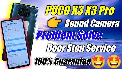 POCO X3 X3 Pro Sound Camera Problem Door Step Service | Poco X3 Sound Camera Problem Solution