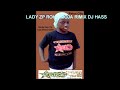 LADY ZP ROHO MOJA RIMIX BY DJ HASS