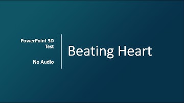 3D Beating Heart: PowerPoint Test