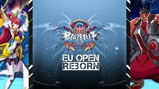 BlazBlue: Central Fiction EU Open Reborn #41 - 20/03/2021  #BBCFRollback
