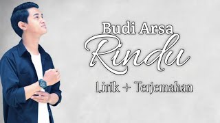 Budi Arsa - Rindu (Lirik   Terjemahan)