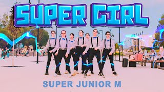 [KPOP IN PUBLIC THROWBACK] SUPER JUNIOR M 슈퍼주니어-M _ SUPER GIRL Dance cover by NC-17