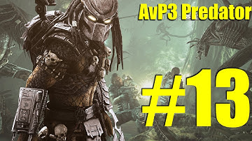 Aliens vs Predator 3 Predator part 13 Gameplay Walkthrough ESK3