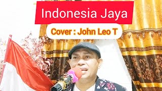 Indonesia Jaya (Covered by John Leo T)