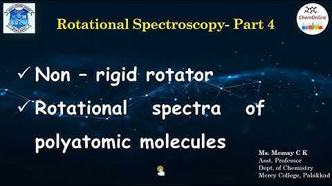 Rotational spectra of polyatomic molecules | Non rigid rotator