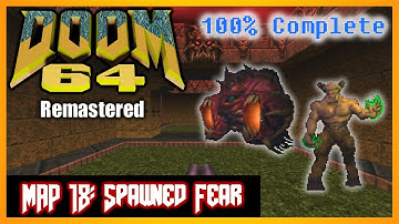 Doom 64 (PC) [4K] | 100% Complete | MAP 18 Spawned Fear