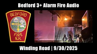 Bedford 3+ Alarm Fire Audio 9\/30\/2025 [New Hampshire]