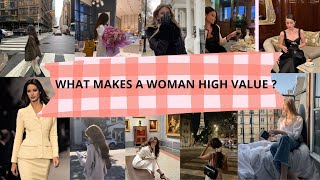 WHAT MAKES A WOMAN HIGH VALUE ?