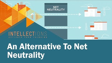 An Alternative To Net Neutrality | Intellections