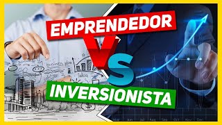 💡 ¿Cuál es la DIFERENCIA entre un EMPRENDEDOR y un INVERSIONISTA? - Mentes Brillantes