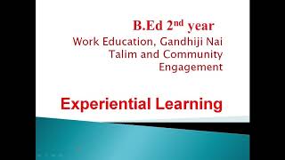 B.Ed 2nd year Experiential learning