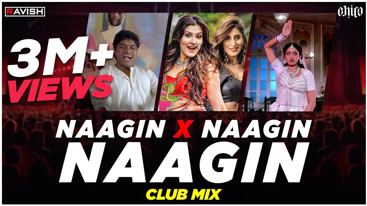 Naagin X Naagin X Naagin  Club Mix  Belichi Nagin Nighali Troll Mix  DJ Ravish  DJ Chico