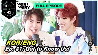 [ENG SUB] IDOL 42 EP #1 l Don’t Know VERIVERY? Then You’re Missing Out! 아직도 VERIVERY를 몰라? 그럼 후회할텐데!