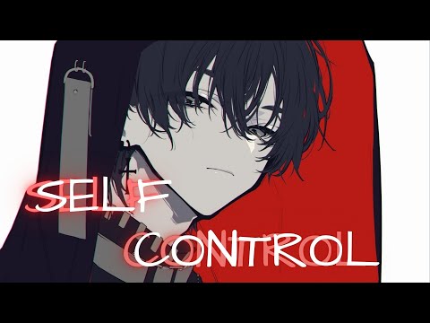 Nightcore - Self Control || Male Version || Bebe Rexha