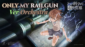 Only My Railgun OP Cover Orchestra