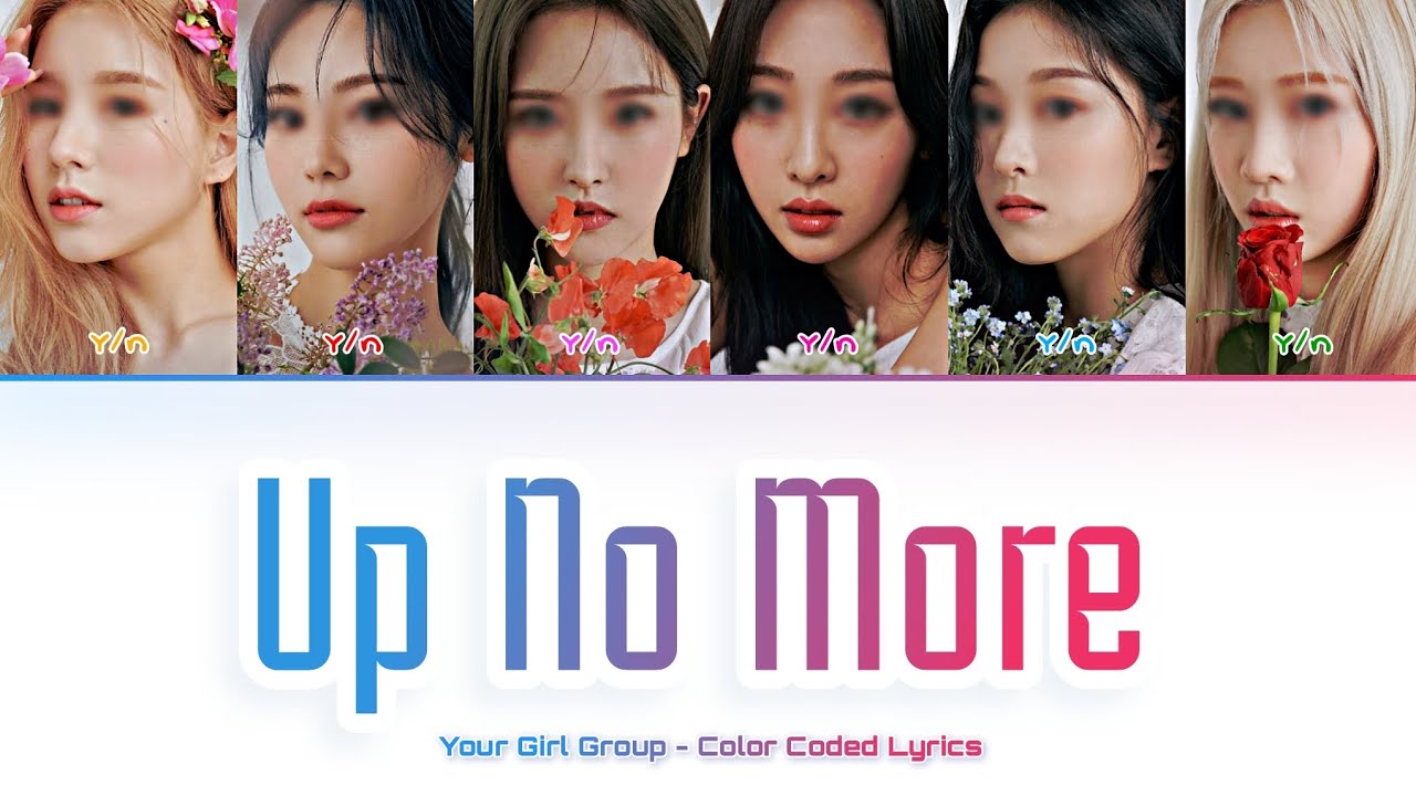 [Your Girl Group 너의 여자 그룹] Up No More (Twice): 6 members (Color Coded Lyrics)