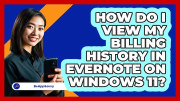 How do I view my billing history in Evernote on Windows 11? - Be App Savvy