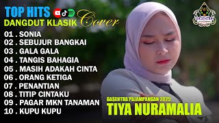 TIYA NURAMALIA - SONIA - SEBUJUR BANGKAI || DANGDUT LAWAS FULL ALBUM - GASENTRA 2025