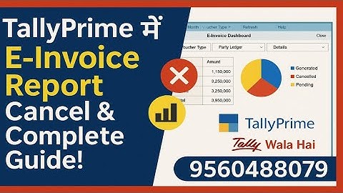 TallyPrime में E-Invoice Report & Dashboard | कैसे देखें और Cancel करें E-Invoice